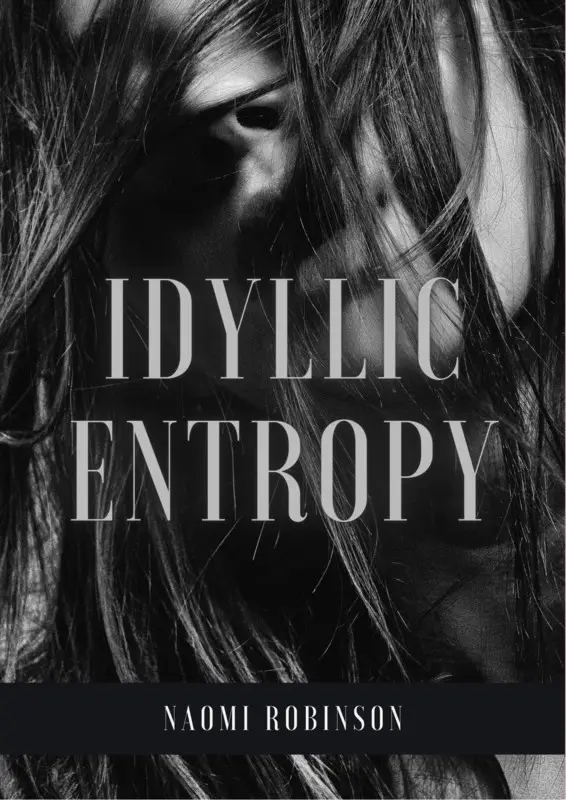 Poster for IDYLLIC ENTROPY, written by Naomi Robinson, AFIN 2024