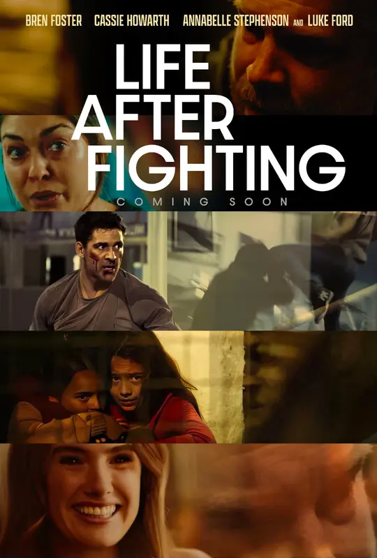 Poster for LIFE AFTER FIGHTING, directed by Bren Foster, AFIN 2024