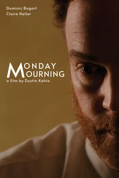 Poster for MONDAY MOURNING, directed by Dustin Kahia, AFIN 2024